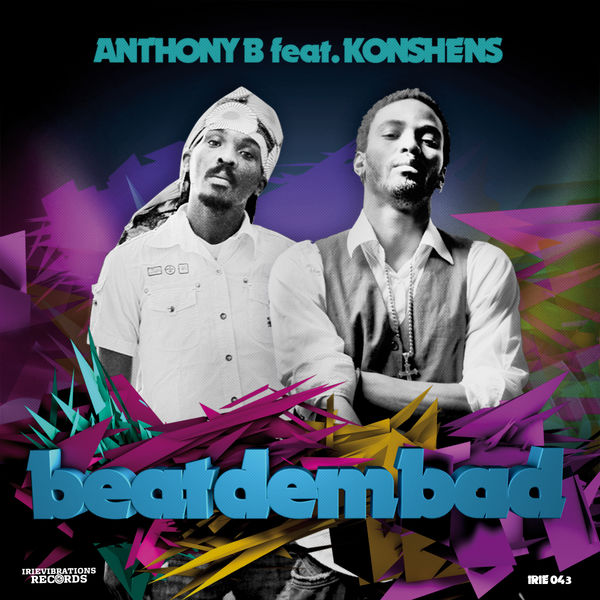 Anthony B - Beat Dem Bad Anthony B - Beat Dem Bad