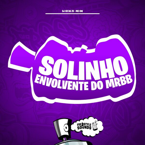 Mrbb Solinho Envolvente Do MRBB, DJ CR DA ZS - Qobuz
