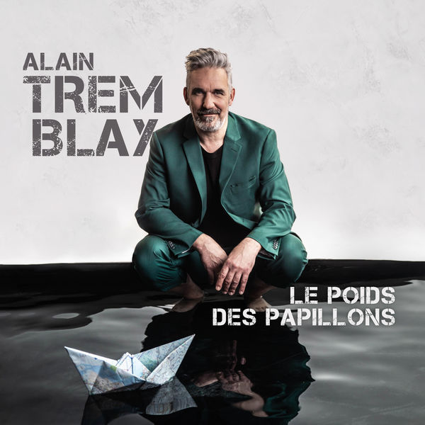 Alain Tremblay|Le poids des papillons Alain Tremblay|Le poids des papillons