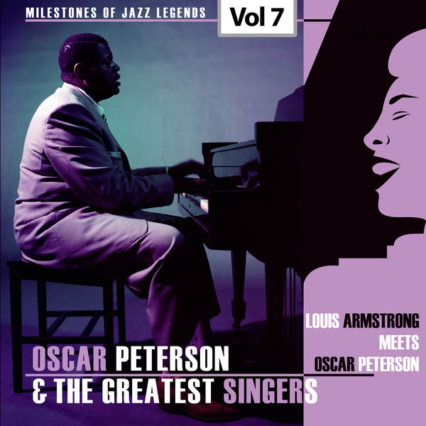 Oscar Peterson|Milestones of Jazz Legends - Oscar Peterson & The Greatest Singers, Vol. 7