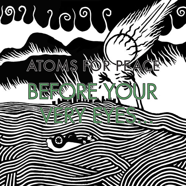 Atoms For Peace - Before Your Very Eyes... / Magic Beanz Atoms For Peace - Before Your Very Eyes... / Magic Beanz