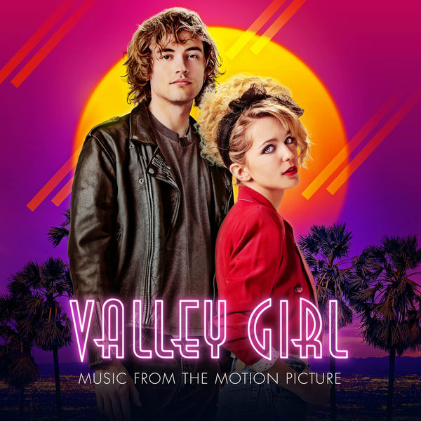 Valley Girl Cast|Valley Girl (Music From The Motion Picture) Valley Girl Cast|Valley Girl (Music From The Motion Picture)