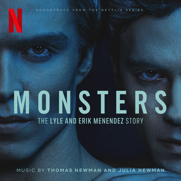 Thomas Newman|Monsters: The Lyle and Erik Menendez Story (Soundtrack from the Netflix Series) Thomas Newman|Monsters: The Lyle and Erik Menendez Story (Soundtrack from the Netflix Series)