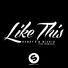 Henry x Like This (The Remixes)