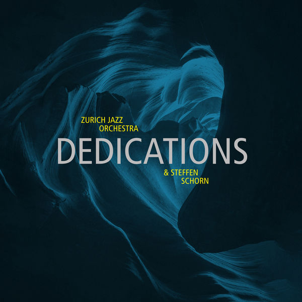 Zurich Jazz Orchestra - Dedications Zurich Jazz Orchestra - Dedications