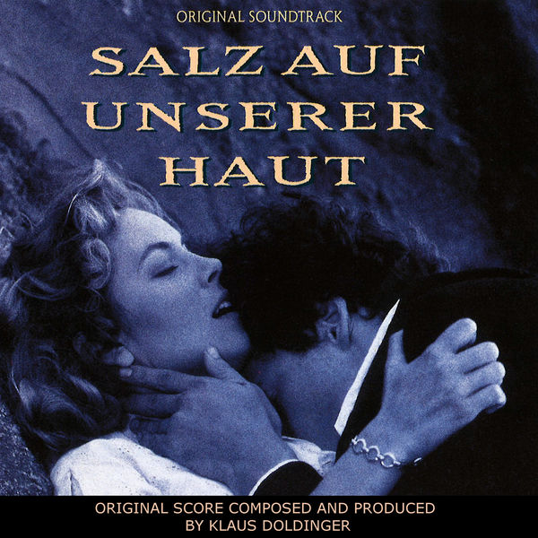 Klaus Doldinger|Salz auf unserer Haut (Original Score) Klaus Doldinger|Salz auf unserer Haut (Original Score)