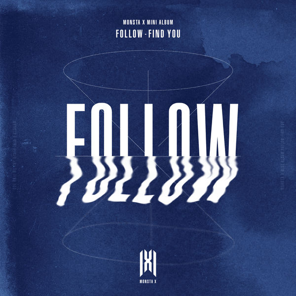 Monsta X - FOLLOW - FIND YOU Monsta X - FOLLOW - FIND YOU