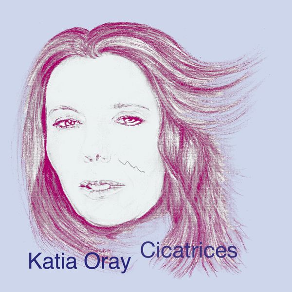 Katia Oray|Cicatrices