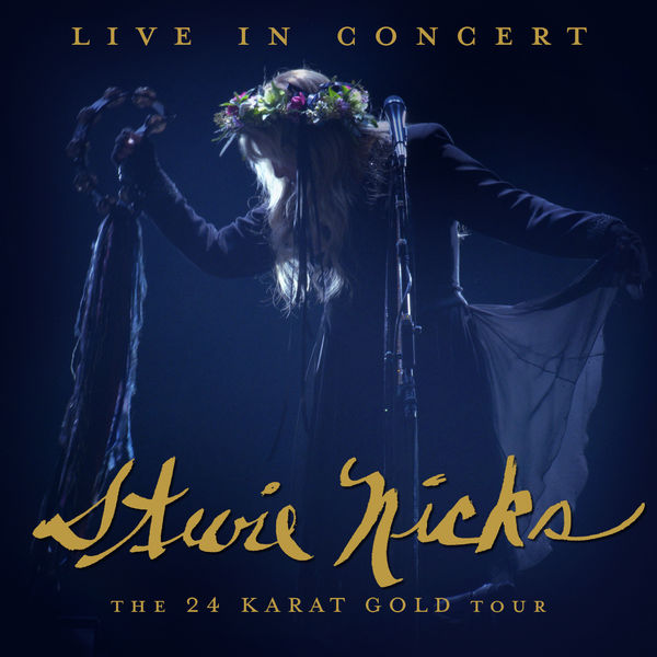 Stevie Nicks|Live In Concert The 24 Karat Gold Tour (Live)