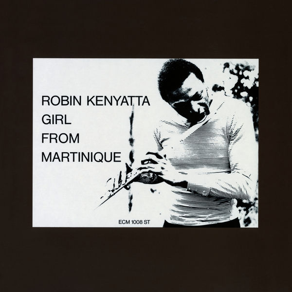Robin Kenyatta - Girl From Martinique Robin Kenyatta - Girl From Martinique