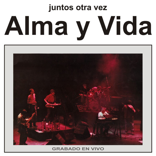 Alma Y Vida|Juntos Otra Vez