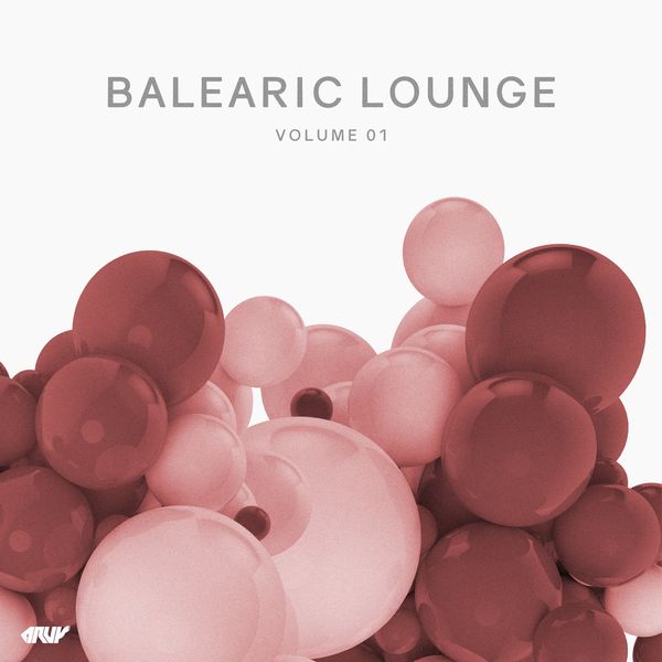 Various Artists - Balearic Lounge, Vol.1 Various Artists - Balearic Lounge, Vol.1