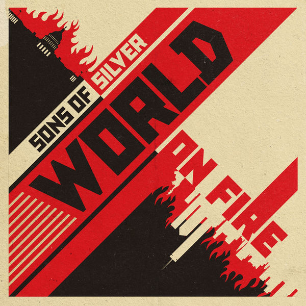 Sons Of Silver|World On Fire Sons Of Silver|World On Fire