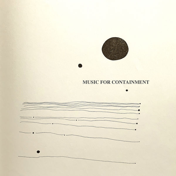 Various Artists - Music For Containment Various Artists - Music For Containment