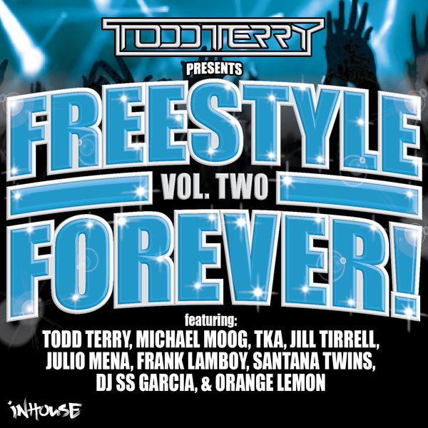 Todd Terry|Todd Terry Presents Freestyle Forever (Vol 2)