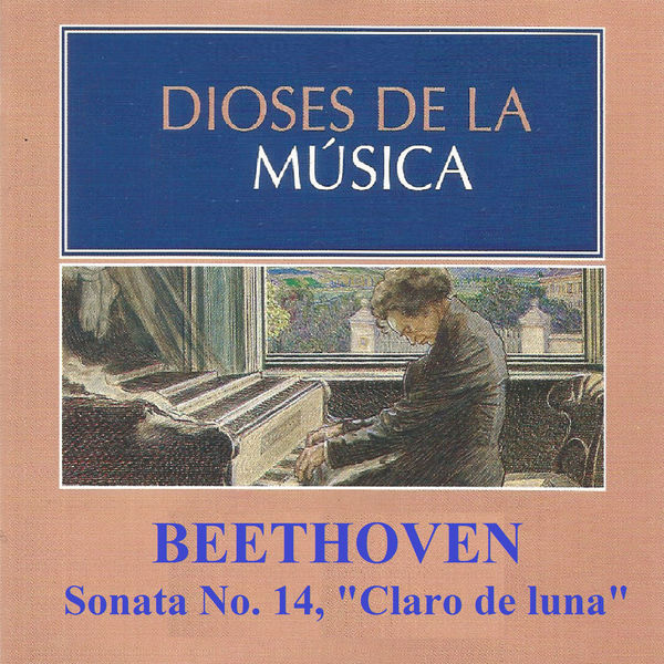 Ludwig van Beethoven - Dioses de la Música - Beethoven - Sonata No. 14 Ludwig van Beethoven - Dioses de la Música - Beethoven - Sonata No. 14