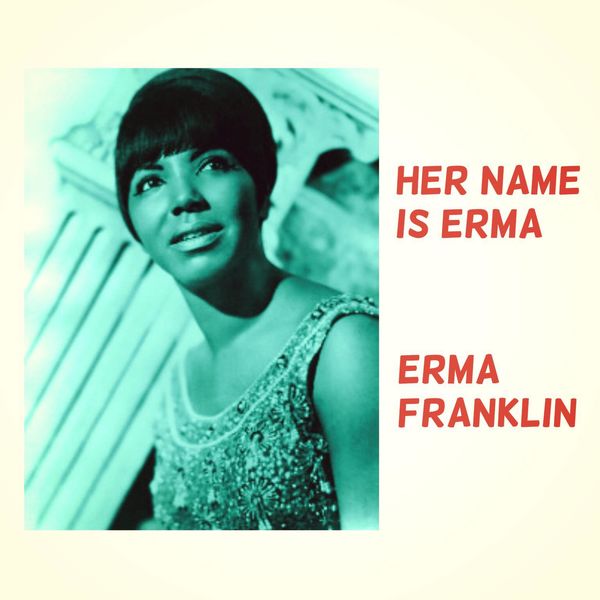 Erma Franklin|Her Name Is Erma Erma Franklin|Her Name Is Erma