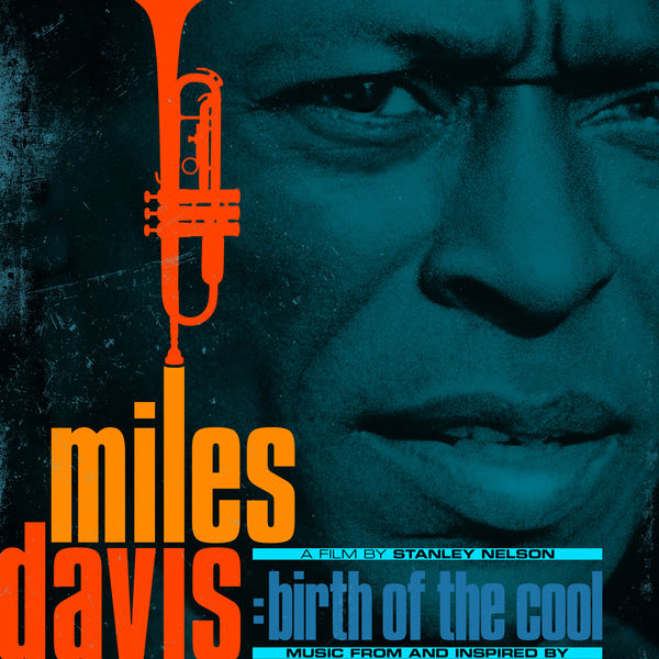 Miles Davis|Music From and Inspired by The Film Birth Of The Cool Miles Davis|Music From and Inspired by The Film Birth Of The Cool