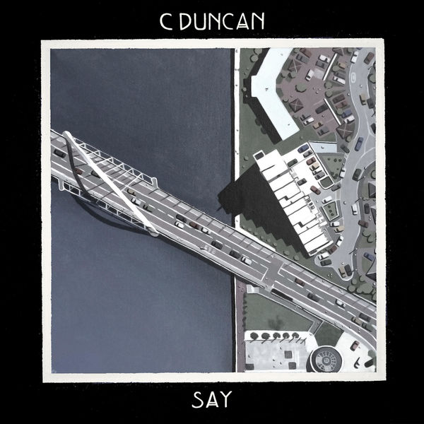 C Duncan - Say C Duncan - Say