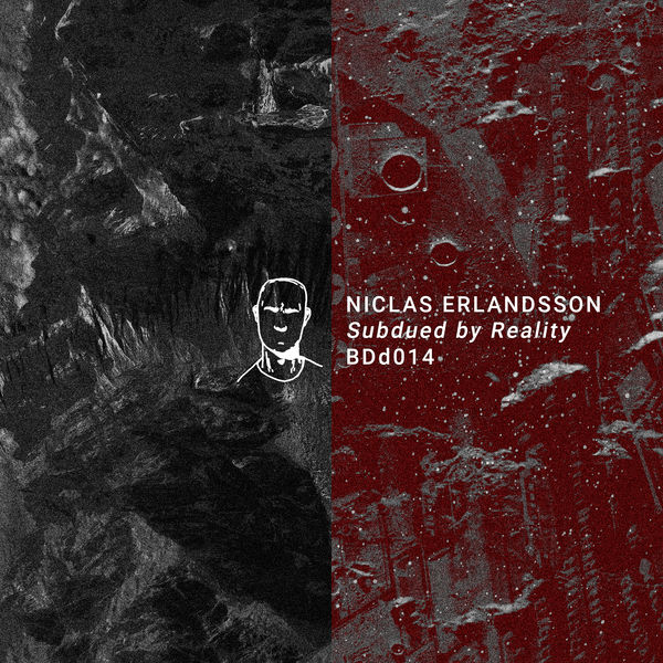 Niclas Erlandsson - Subdued by Reality EP Niclas Erlandsson - Subdued by Reality EP