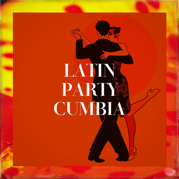 Afro-Cuban All Stars|Latin Party Cumbia