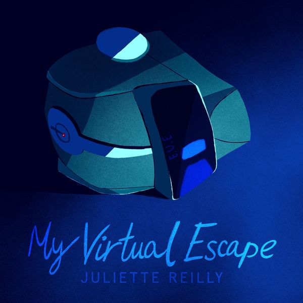 Juliette Reilly|My Virtual Escape (Original Soundtrack) Juliette Reilly|My Virtual Escape (Original Soundtrack)