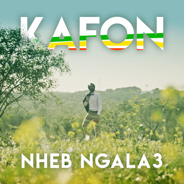TÉLÉCHARGER KAFON NHEB NGALA3 MP3 GRATUIT
