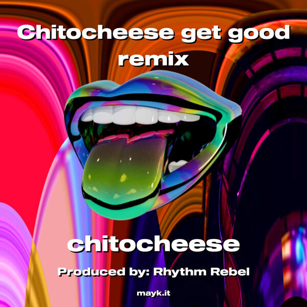 chitocheese|Chitocheese get good remix chitocheese|Chitocheese get good remix