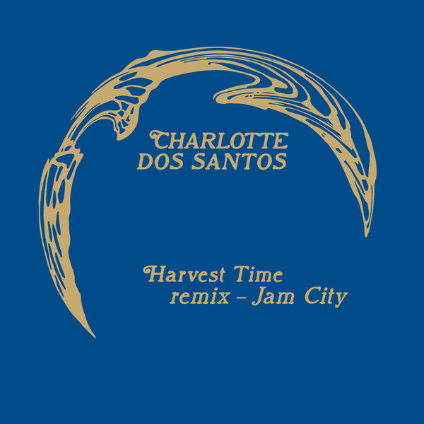 Charlotte Dos Santos|Harvest Time (Jam City Remix)