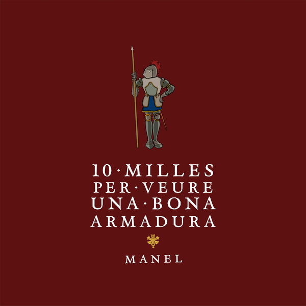 Manel - 10 milles per veure una bona armadura Manel - 10 milles per veure una bona armadura