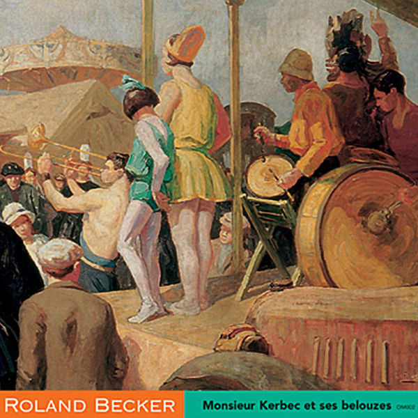 Roland Becker - Monsieur Kerbec et ses belouzes Roland Becker - Monsieur Kerbec et ses belouzes