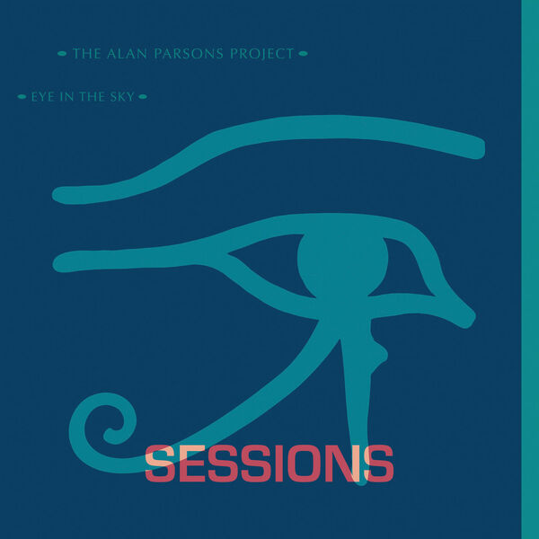 The Alan Parsons Project|Eye In The Sky (Sessions) The Alan Parsons Project|Eye In The Sky (Sessions)