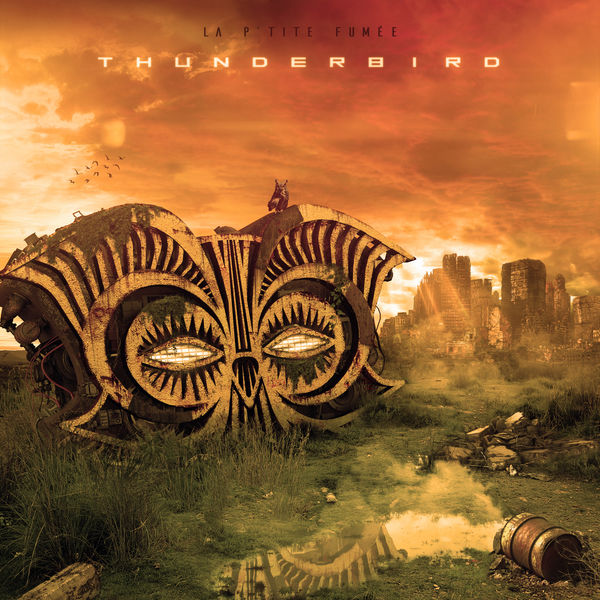La P'tite Fumée - Thunderbird La P'tite Fumée - Thunderbird
