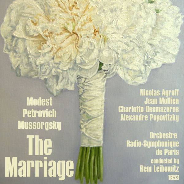 Nicolas Agroff - Modest Petrovich Mussorgsky : The Marriage (1953) Nicolas Agroff - Modest Petrovich Mussorgsky : The Marriage (1953)