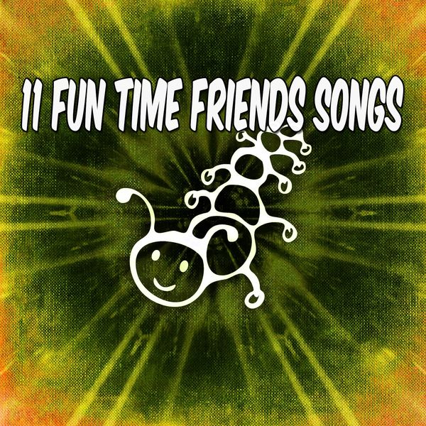 Kids Hits Project|11 Fun Time Friends Songs