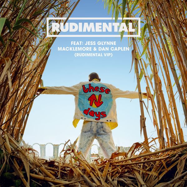 Rudimental|These Days (feat. Jess Glynne, Macklemore & Dan Caplen) (Rudimental VIP) Rudimental|These Days (feat. Jess Glynne, Macklemore & Dan Caplen) (Rudimental VIP)