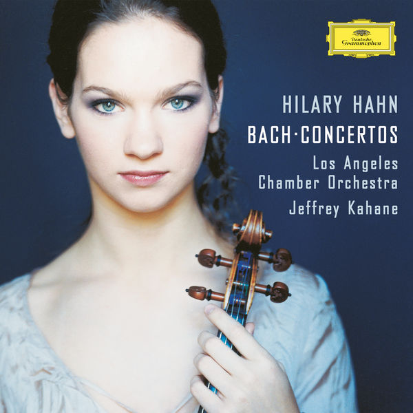 Hilary Hahn|J.S.Bach: Violin Concertos Hilary Hahn|J.S.Bach: Violin Concertos