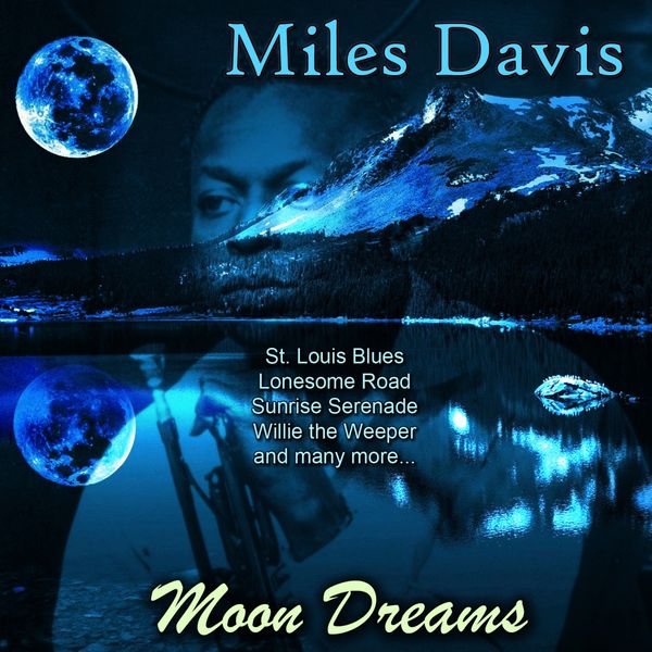 Miles Davis - Moon Dreams Miles Davis - Moon Dreams