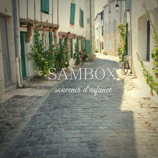 Sambox|Souvenir d'enfance Sambox|Souvenir d'enfance