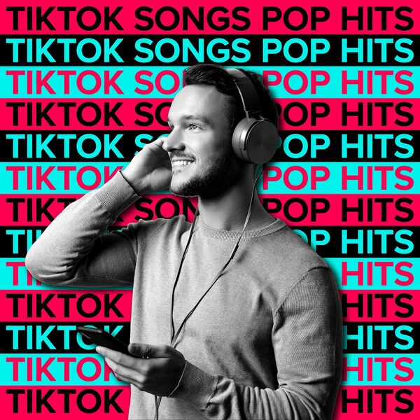 Various Artists|TikTok Songs: Pop Hits 2022 | 2023 Various Artists|TikTok Songs: Pop Hits 2022 | 2023