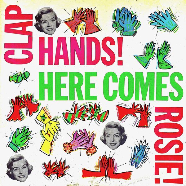 Rosemary Clooney|Clap Hands Here Comes Rosie! (Remastered) Rosemary Clooney|Clap Hands Here Comes Rosie! (Remastered)