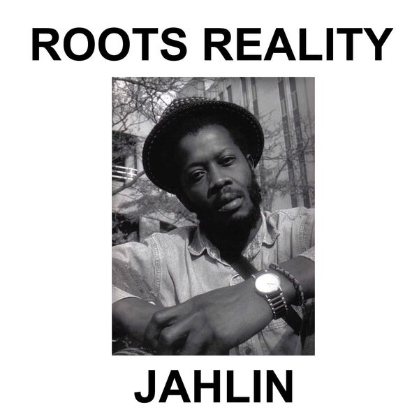 Jahlin|Roots Reality