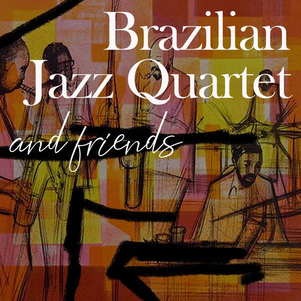 Brazilian Jazz Quartet, Various Artists Qobuz