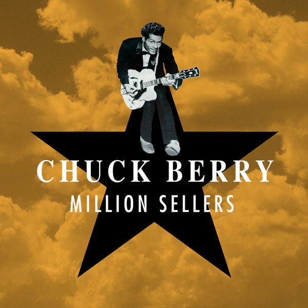 Chuck Berry - Million Sellers Chuck Berry - Million Sellers