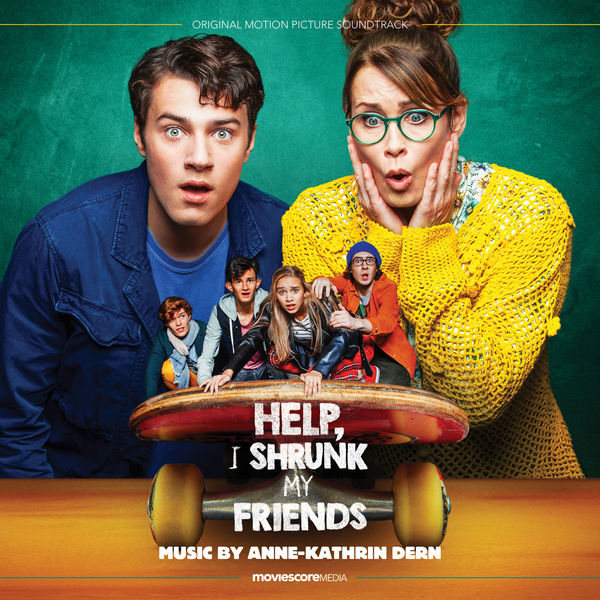 Anne-Kathrin Dern|Help, I Shrunk My Friends (Original Motion Picture Soundtrack) Anne-Kathrin Dern|Help, I Shrunk My Friends (Original Motion Picture Soundtrack)
