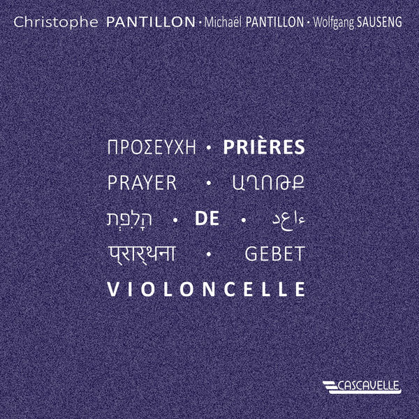 Christophe Pantillon|Prières de violoncelle