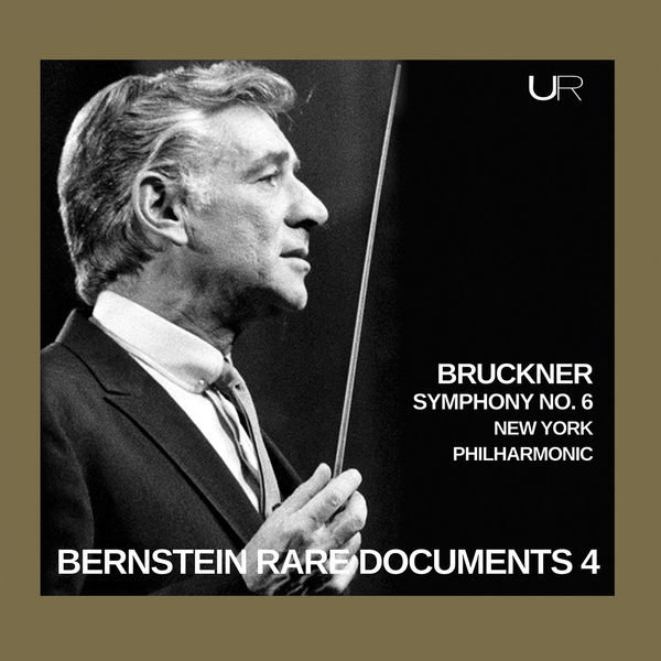 Leonard Bernstein|Bernstein conducts Bruckner: Symphony No. 6 Leonard Bernstein|Bernstein conducts Bruckner: Symphony No. 6