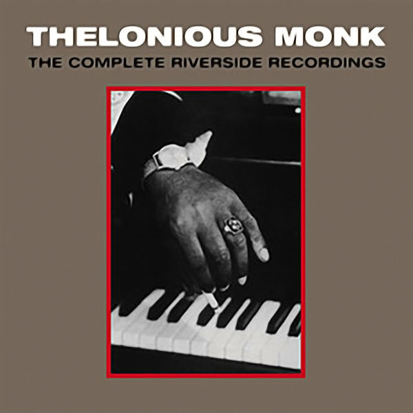 Thelonious Monk - The Complete Riverside Recordings Thelonious Monk - The Complete Riverside Recordings