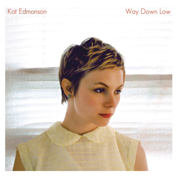 Kat Edmonson|Way Down Low Kat Edmonson|Way Down Low