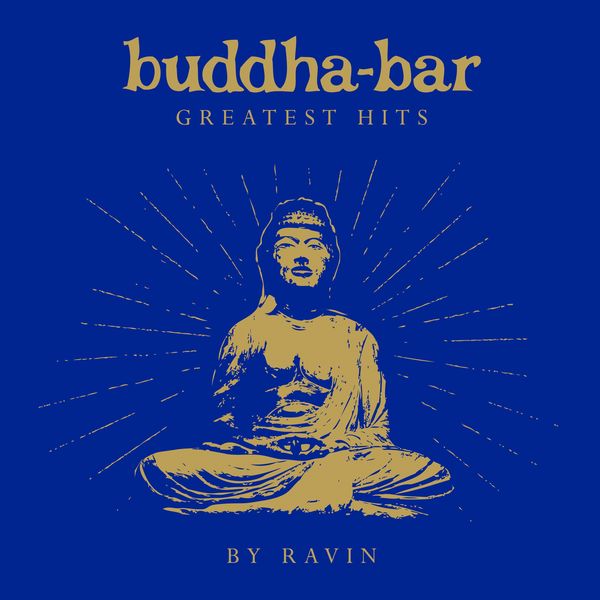 Buddha-Bar|Buddha Bar Greatest Hits (by Ravin)